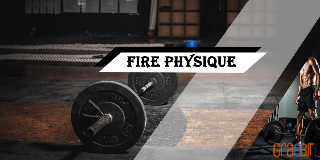 Fire Physique